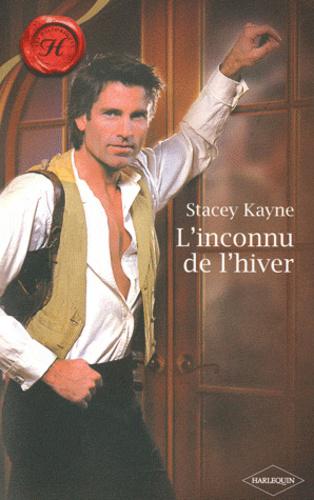 Stacey KAYNE : L&rsquo;inconnu de l&rsquo;hiver