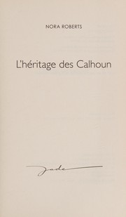 Nora ROBERTS : L&rsquo;héritage des Calhoun