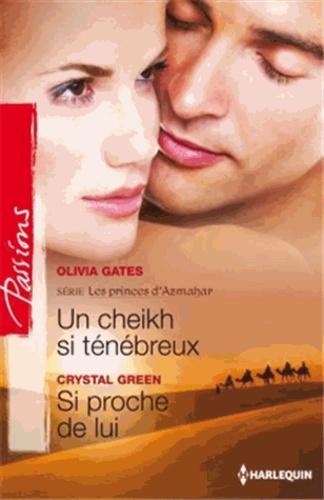 Olivia Crystal GATES GREEN : Un cheikh si ténébreux ; Si proche de lui
