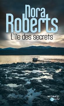 Nora ROBERTS : L&rsquo;île des secrets