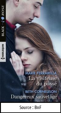 Marie FERRARELLA : La visiteuse du passé ; Dangereux sauvetage
