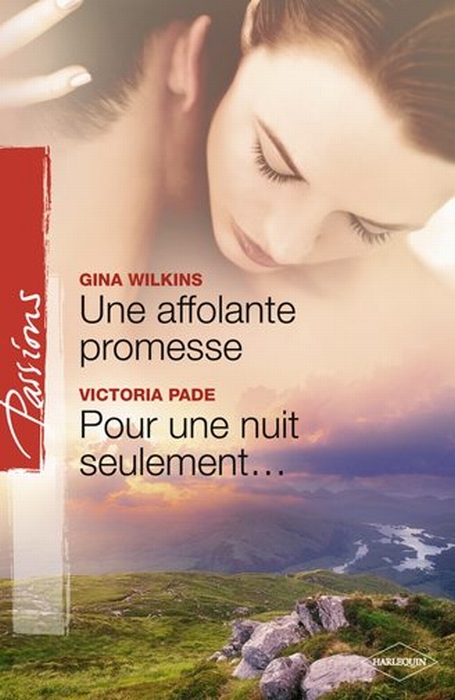 Gina Ferris WILKINS : Une affolante promesse – Pour une nuit seulement