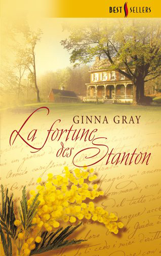 Ginna GRAY : La fortune des Stanton
