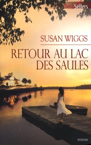 Susan WIGGS : Retour au lac des Saules
