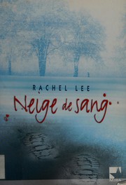 Rachel LEE : Neige de sang