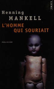 Henning MANKELL : L&rsquo;homme qui souriait