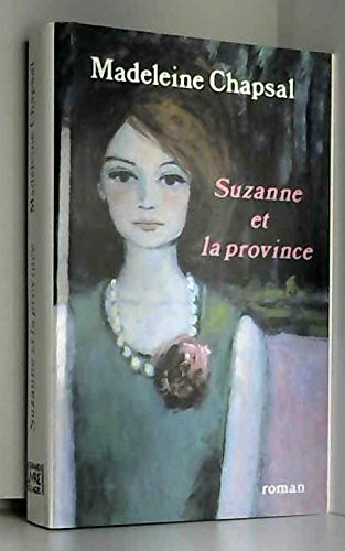 Madeleine CHAPSAL : Suzanne et la province