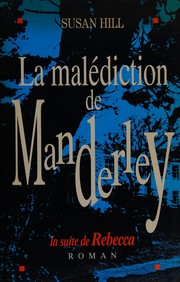 Susan HILL : La malédiction de manderley