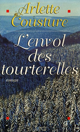 Arlette COUSTURE : L&rsquo;envol des tourterelles