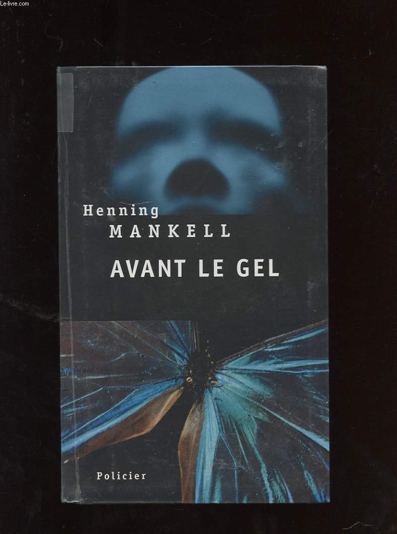 Henning MANKELL : Avant le gel