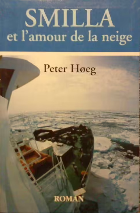 Peter HOEG : Smilla et l&rsquo;amour de la neige
