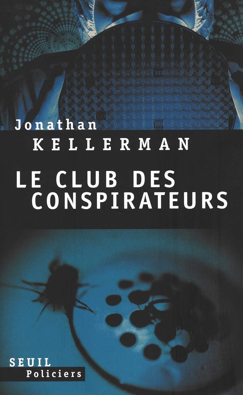 Jonathan KELLERMAN : Le club des conspirateurs