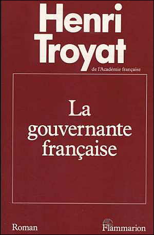 Henri TROYAT : La gouvernante française