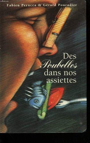 Fabien PERUCCA : Des poubelles dans nos assiettes