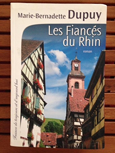 Marie-bernadette DUPUY : Les fiancés du Rhin