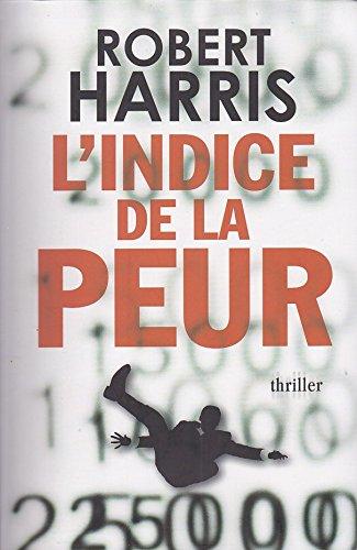 Robert HARRIS : L&rsquo;Indice de la peur