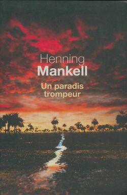 Henning MANKELL : Un paradis trompeur