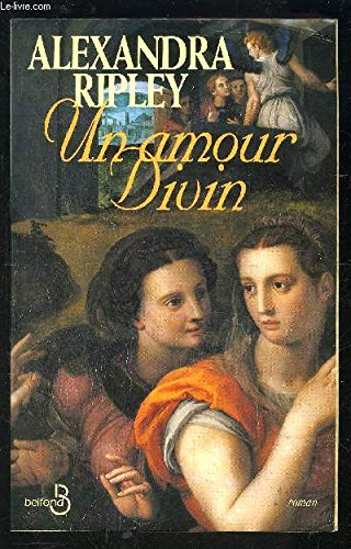 Alexandra RIPLEY : Un amour divin