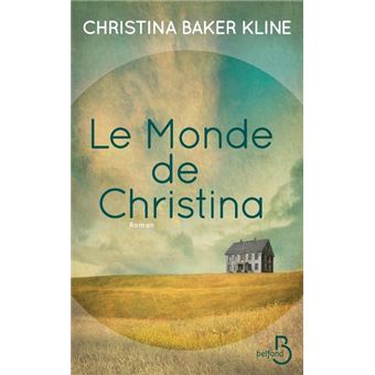 Christina BAKER KLINE : Le monde de Christina