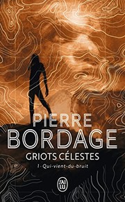 P. BORDAGE : Griots Celestes T1
