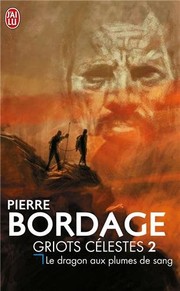 P. BORDAGE : Griots Celestes T2
