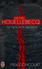 Michel HOUELLEBECQ : La carte et le territoire