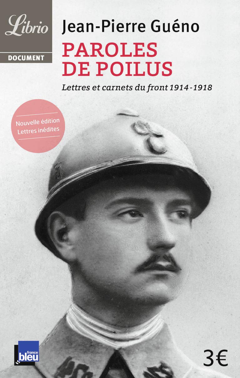 Jean-pierre GUÉNO : Paroles de poilus