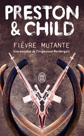 Douglas j. PRESTON : Fièvre mutante