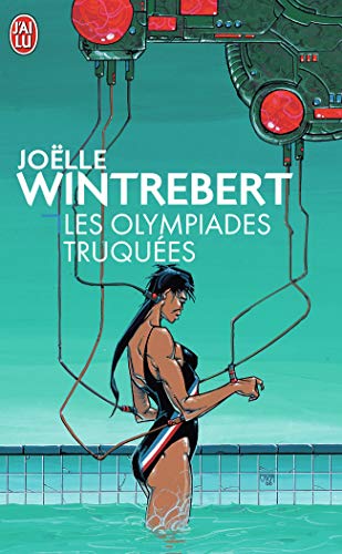 Joëlle WINTREBERT : Les Olympiades truquées