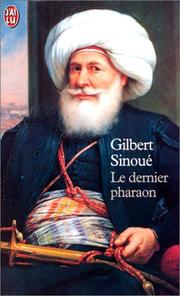 Gilbert SINOUÉ : Le dernier pharaon