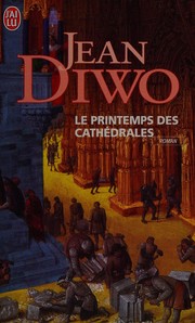 Jean DIWO : Le printemps des cathédrales