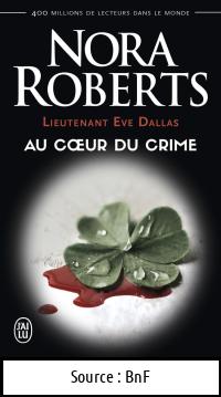 Nora ROBERTS : Au cœur du crime