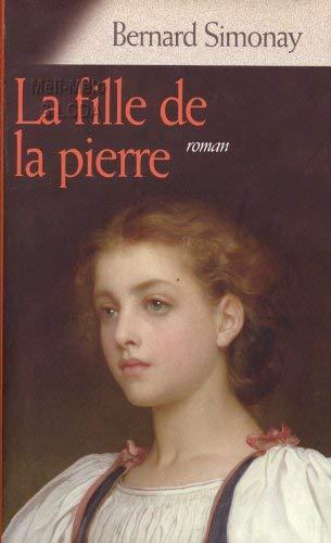 Bernard SIMONAY : La fille de la pierre