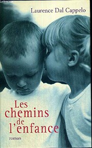 Laurence DAL CAPPELO : Les chemins de l&rsquo;enfance