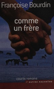 Françoise BOURDIN : Comme un frère