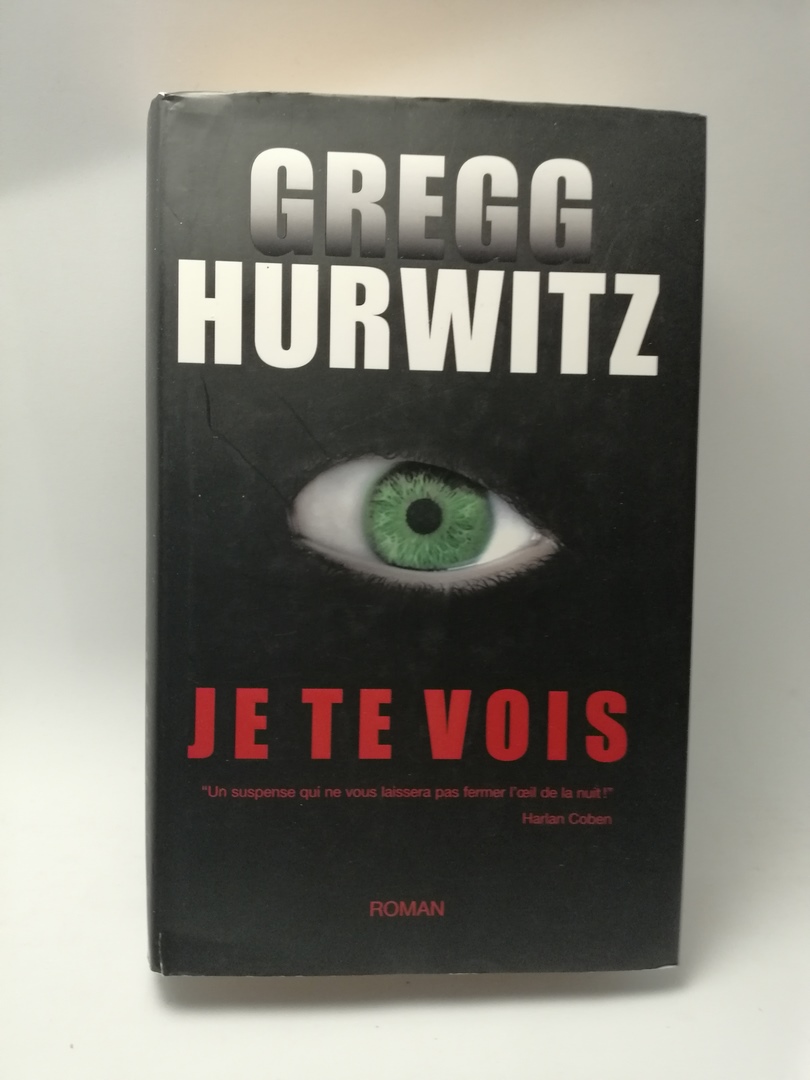 Gregg HURWITZ : Je te vois