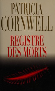 Patricia CORNWELL : Registre des morts