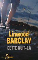 Linwood BARCLAY : Cette nuit là