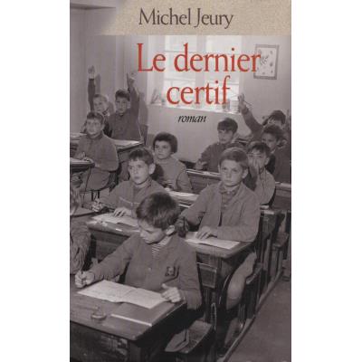 Michel JEURY : Le dernier certif