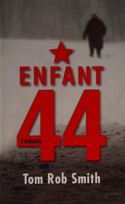 Tom Rob SMITH : Enfant 44