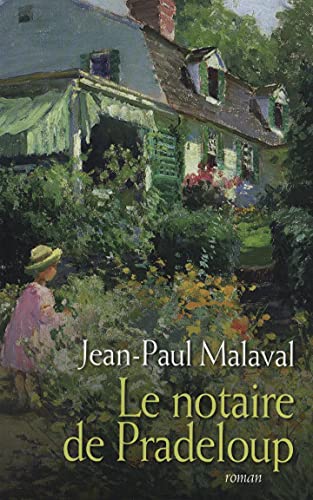 Jean-paul MALAVAL : Le notaire de Pradeloup