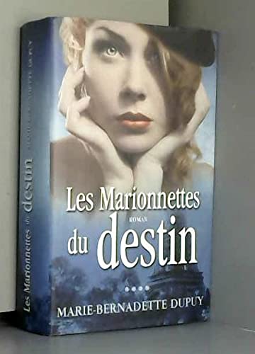 Marie-bernadette DUPUY : Val Jalbert Les marionnettes du destin T4