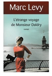 Marc LEVY : L&rsquo;étrange voyage de Monsieur DALDRY