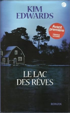 Kim EDWARDS : Le Lac des rêves