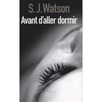 S. J. WATSON : Avant d&rsquo;aller dormir