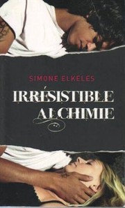 Simone ELKELES : Irrésistible Alchimie