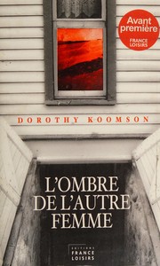 Dorothy KOOMSOM : L&rsquo;ombre de l&rsquo;autre femme
