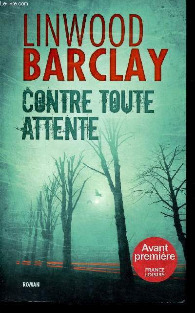 Linwood BARCLAY : Contre toute attente