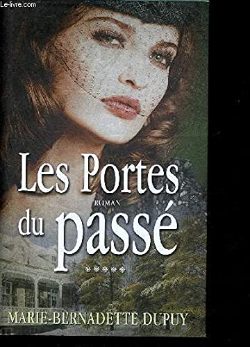 Marie-bernadette DUPUY : Val Jalbert Les portes du passé T5