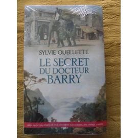 Sylvie OUELLETTE : Le secret du docteur Barry